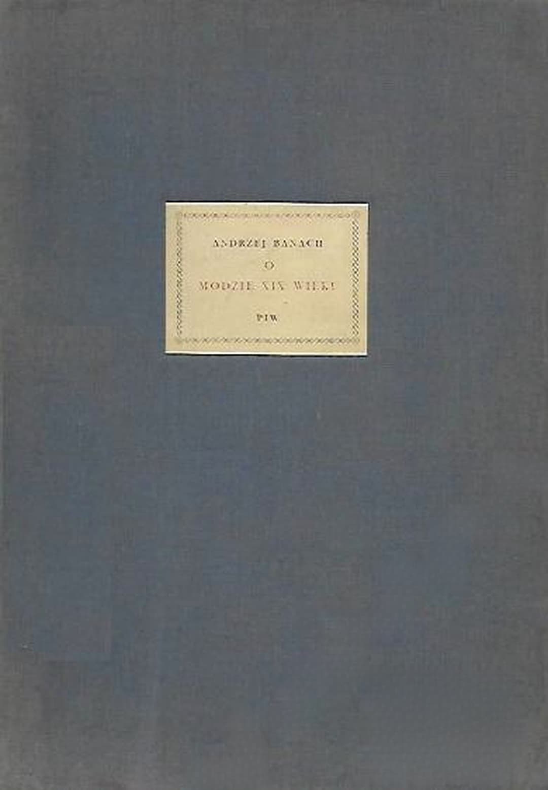 O modzie XIX wieku