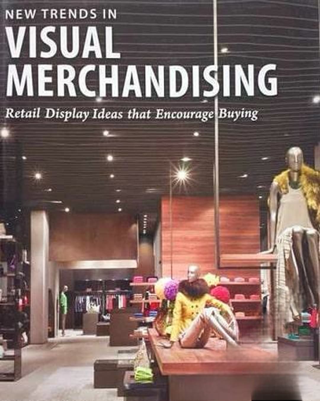 New Trends in Visual Merchandising
