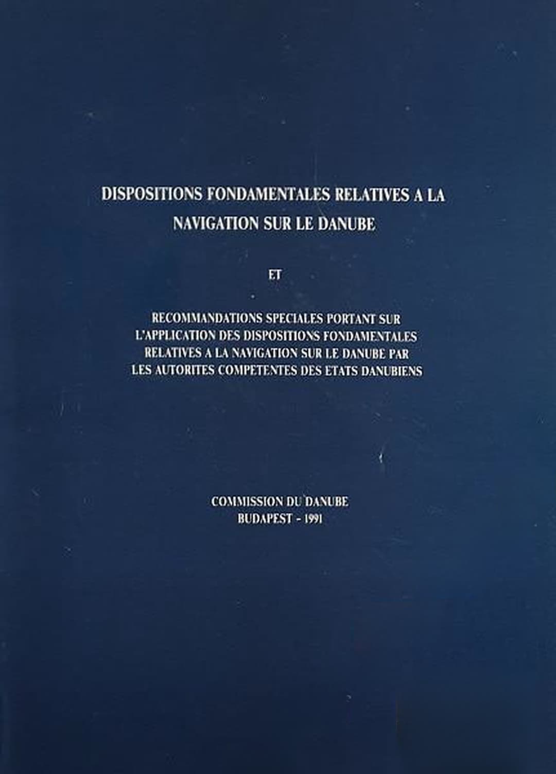 Dispositions fondamentales relatives à la navigation sur le Danube