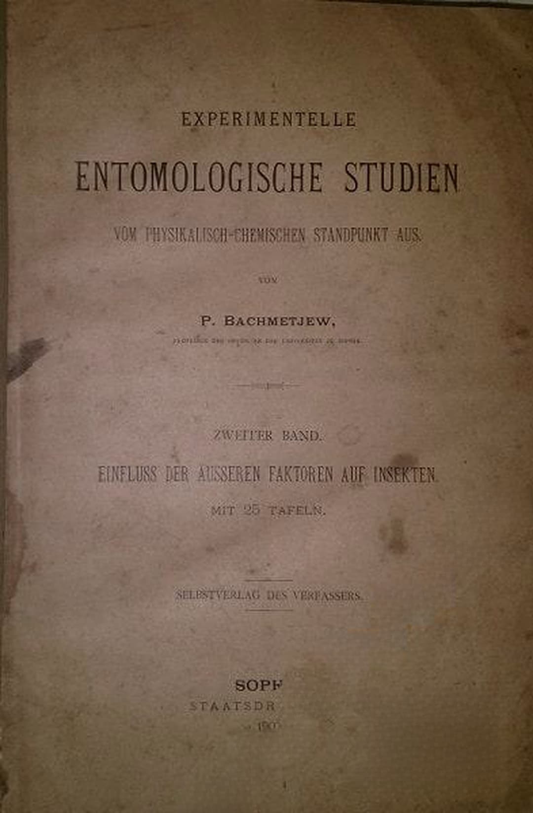 Experimentelle Entomologische Studien Vom Physikalisch-Chemischen Standpunkt Aus. Band 2: Einfluss der ausseren faktoren auf insekten